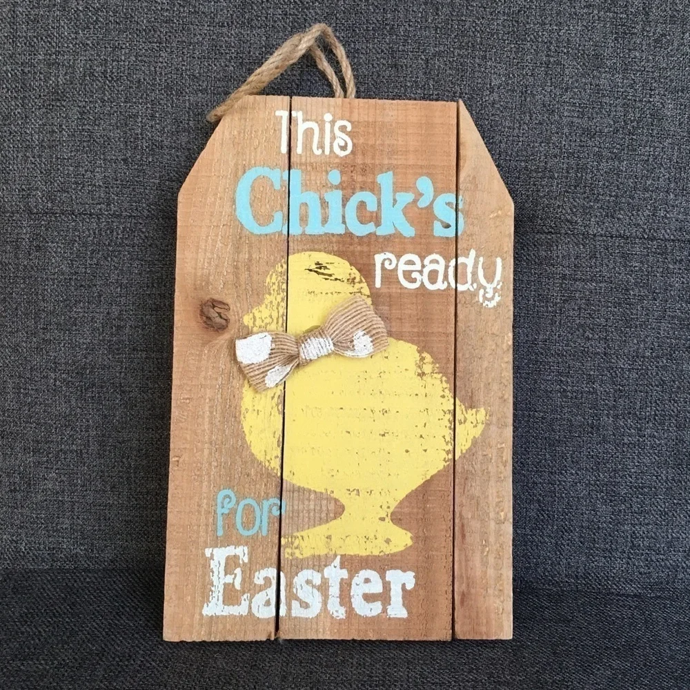 “This Chick’s Ready for Easter” Wooden Hanging Sign